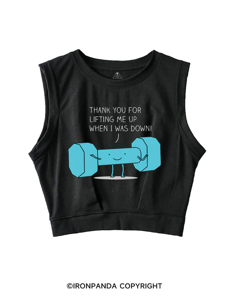 THANK YOU FOR LIFTING ME UP WHEN I WAS DOWN! SLEEVELESS CROP TOPS