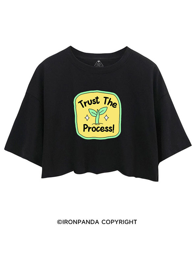TRUST THE PROCESS! CROP TOPS