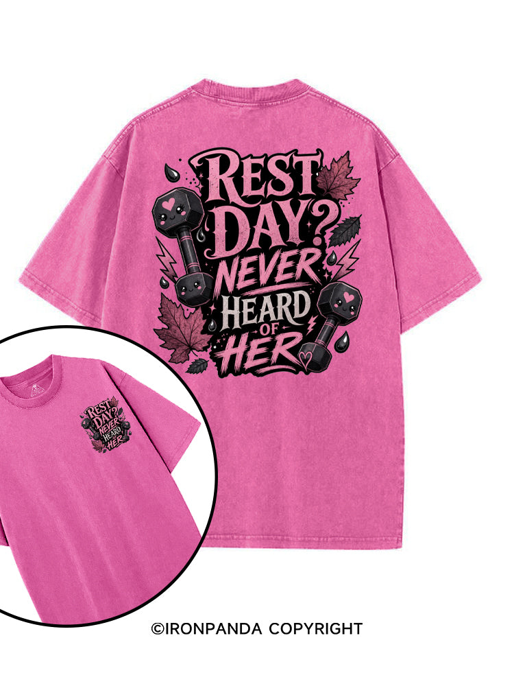 REST DAY NEVER HEARD OF HER printed Gym Shirt