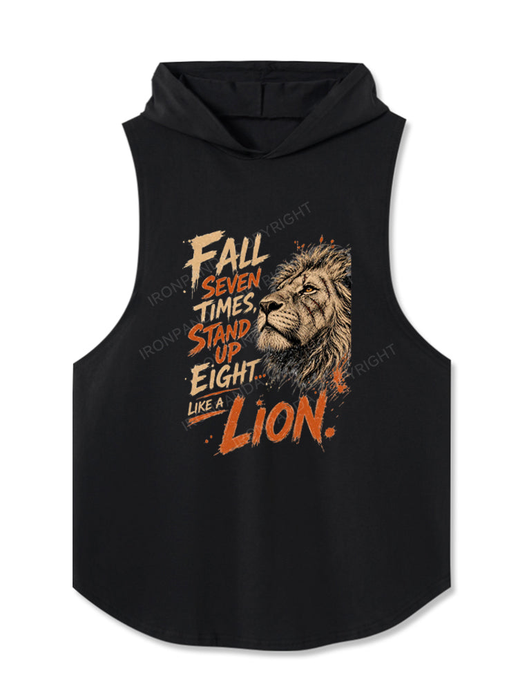 Fall Seven Times Stand Up Eight Like A Lion Hooded Tank