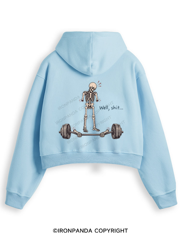 Well Shit Funny Fleece Crop Zip Up Hoodie