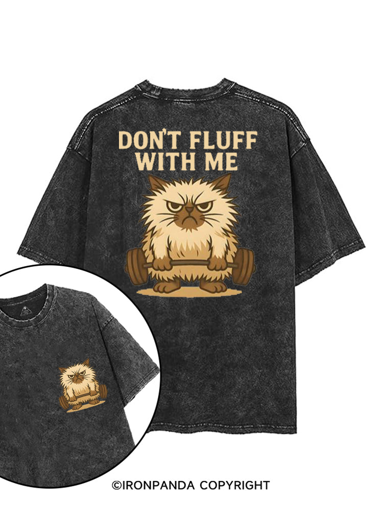 DON'T FLUFF WITH ME printed Gym Shirt