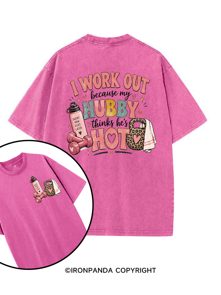 I Work Out Because My Hubby Thinks He's Hot printed Gym Shirt