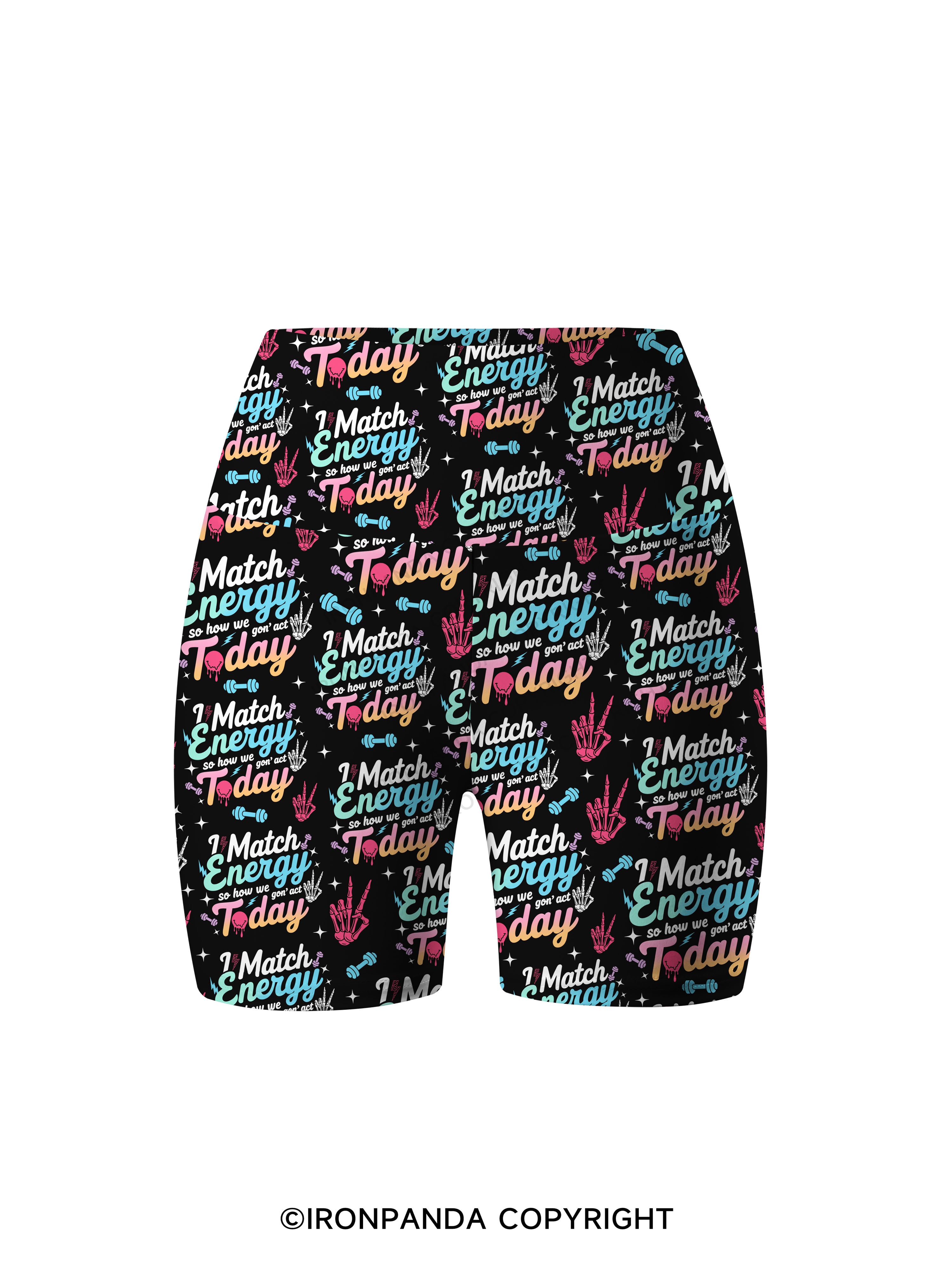 I Match Energy So How We Gon' Act Printed Yoga Cycling Shorts