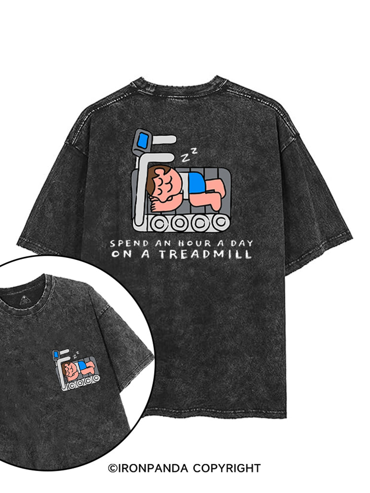 SPEND AN HOUR A DAY ON A TREADMILL printed Gym Shirt