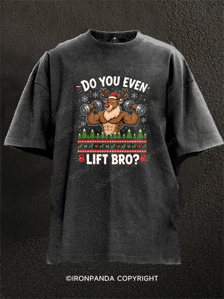 Do You Even Lift Bro Muscle Reindeer Washed Gym Shirt