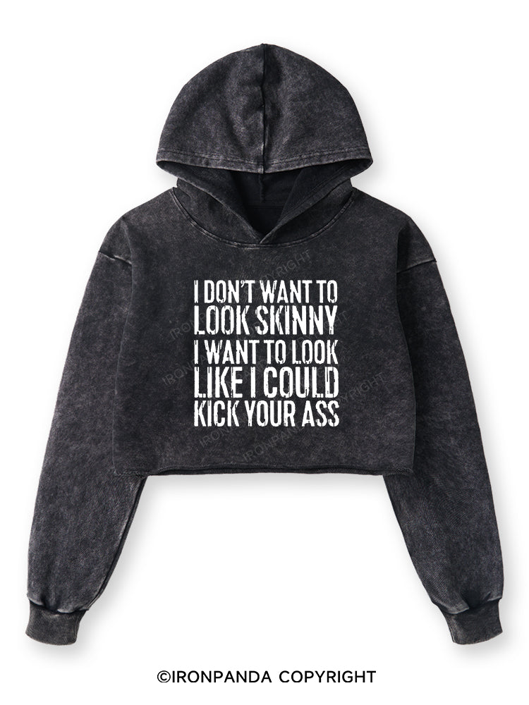I DON'T WANT TO LOOK SKINNY Washed Crop Hoodie
