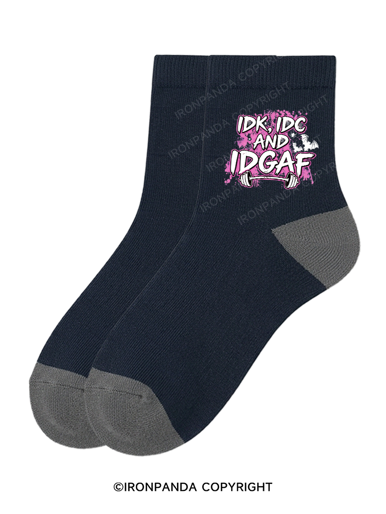 IDK, IDC AND IDGAF Crew Socks
