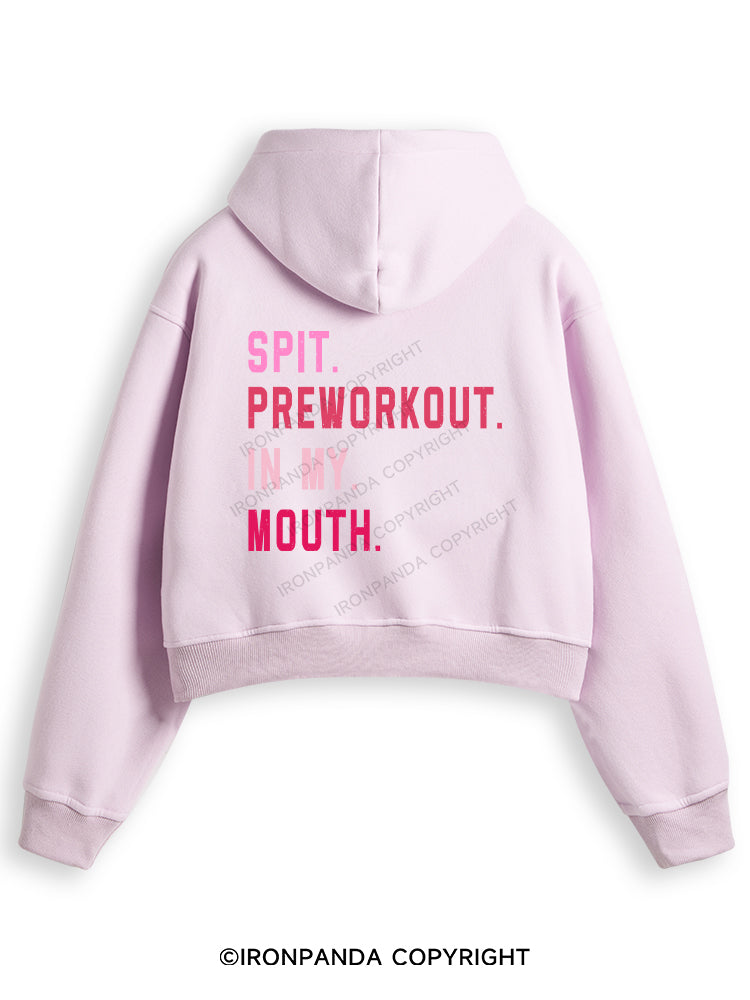 SPIT PREWORKOUT IN MY MOUTH Fleece Crop Zip Up Hoodie