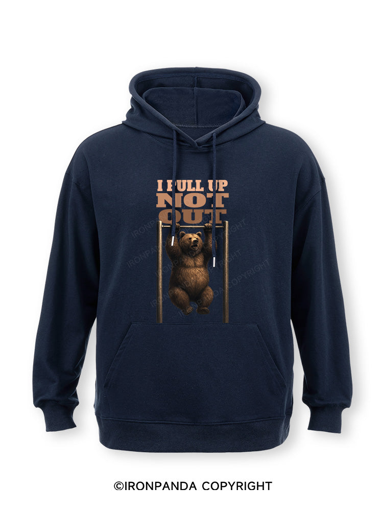 I PULL UP NOT OUT Classic Gym Hoodie