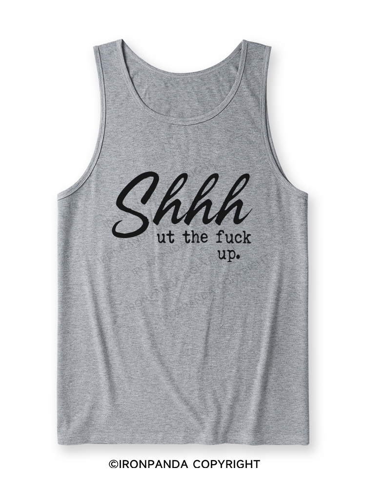 SHHH UT THE FUCK UP Ultra Soft Heather Tank