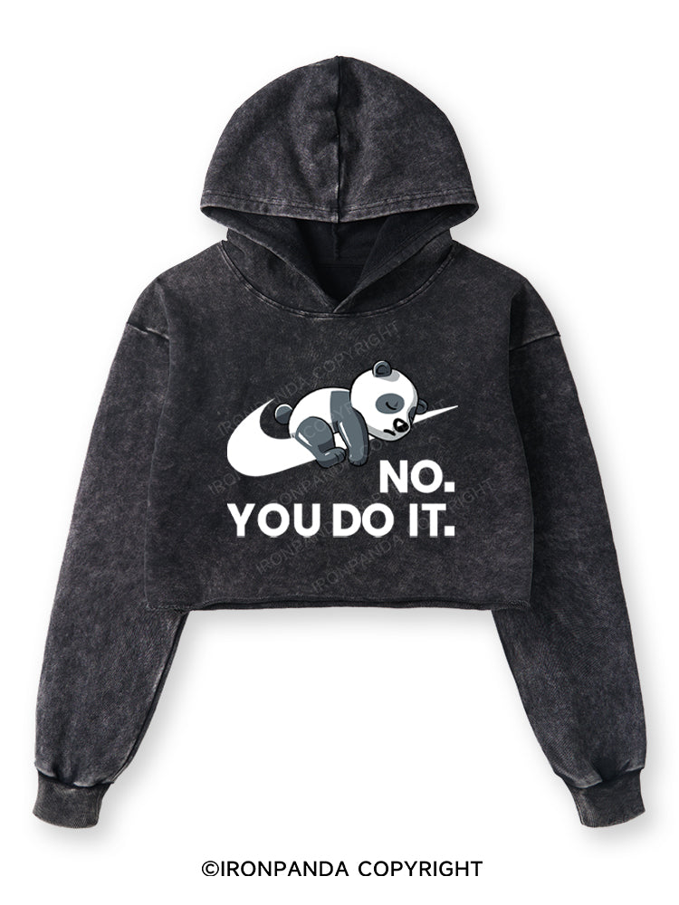 no you do it Washed Crop Hoodie