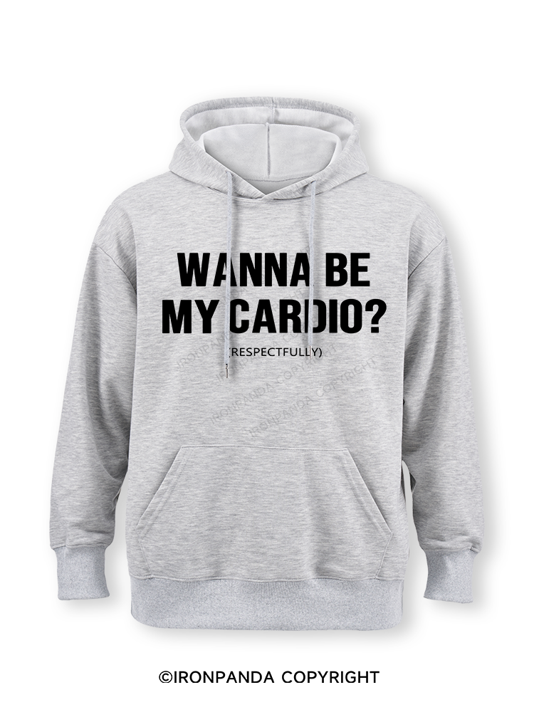 Wanna Be My Cardio Classic Gym Hoodie