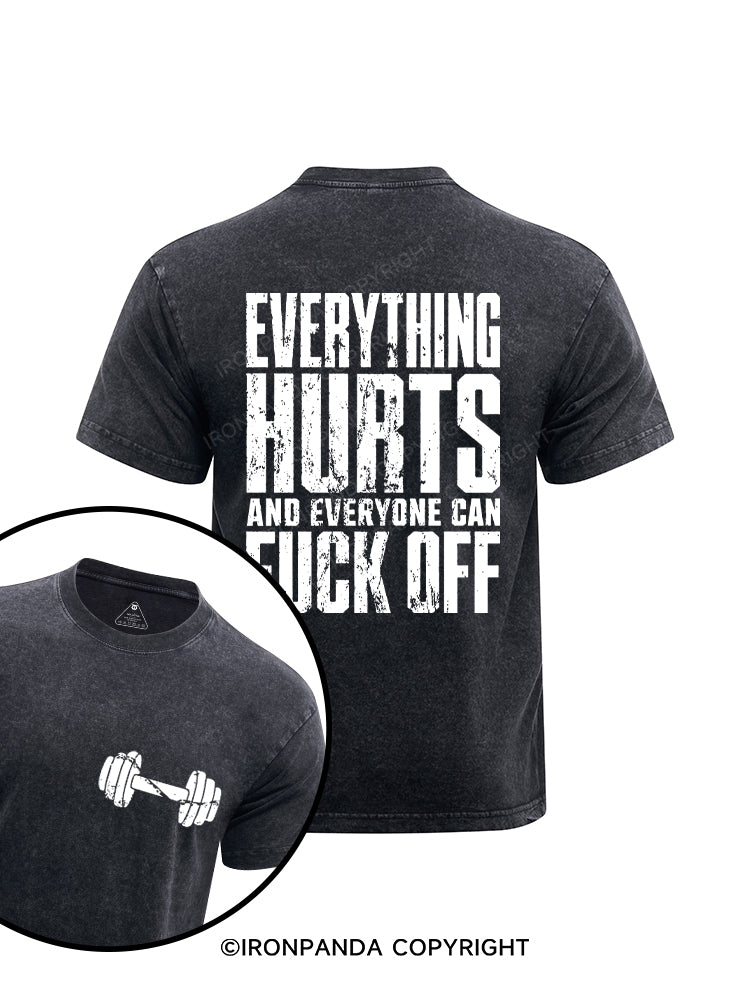 EVERTHING HURTS AND EVERYONE CAN FUCK OFF Printed Washed Gym Shirt