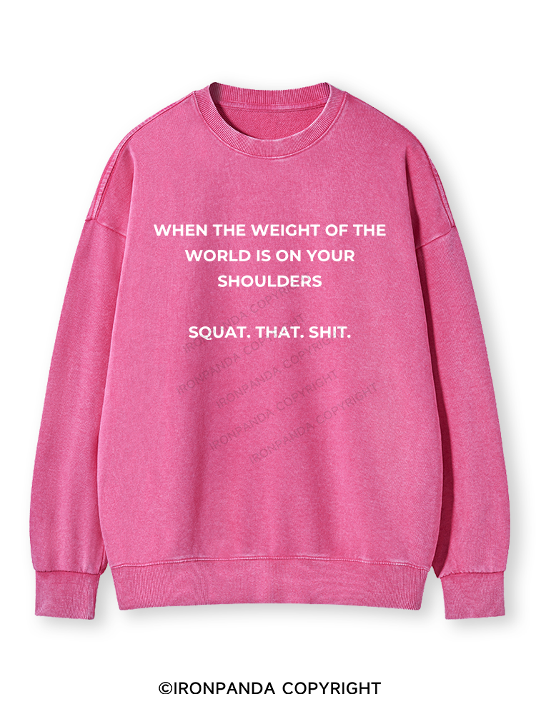 SQUAT. THAT. SHIT Washed Sweatshirt