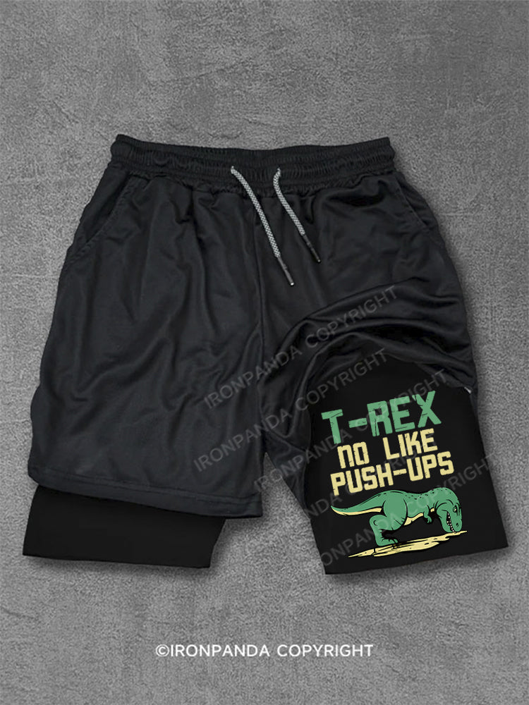 T Rex No Like Pushups Funny Dinosaur Performance Training Shorts