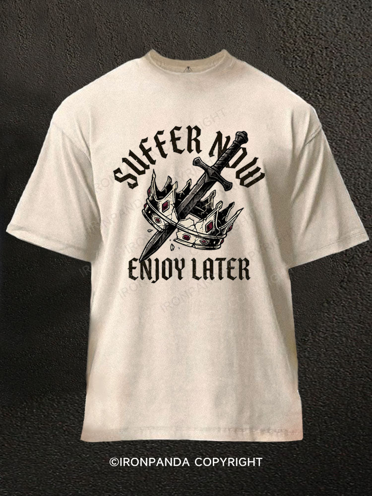 Suffer Now Enjoy Later Washed Gym Shirt