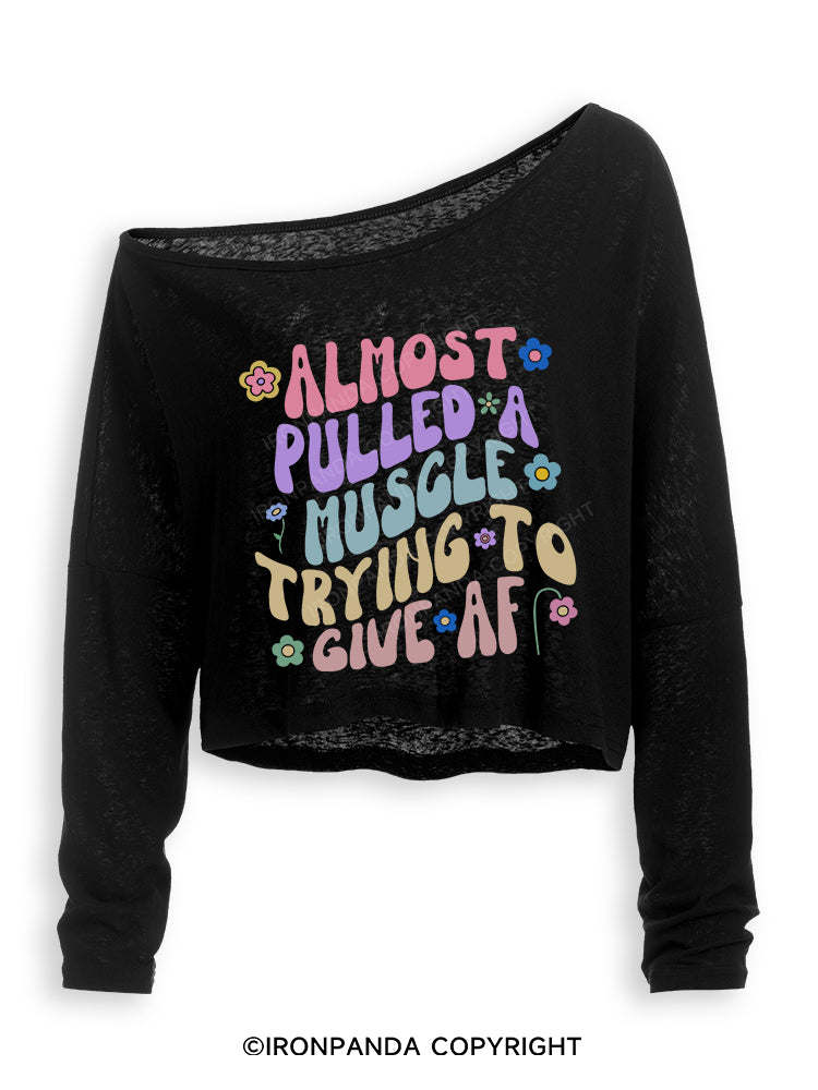 ALMOST PULLED A MUSCLE TRYING TO GIVE AF Off Shoulder Long Sleeve Crop Top