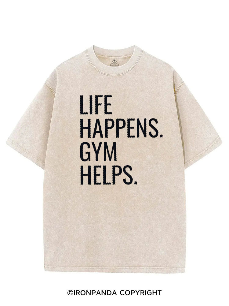 LIFE HAPPENS GYM HELPS VINTAGE GYM SHIRT