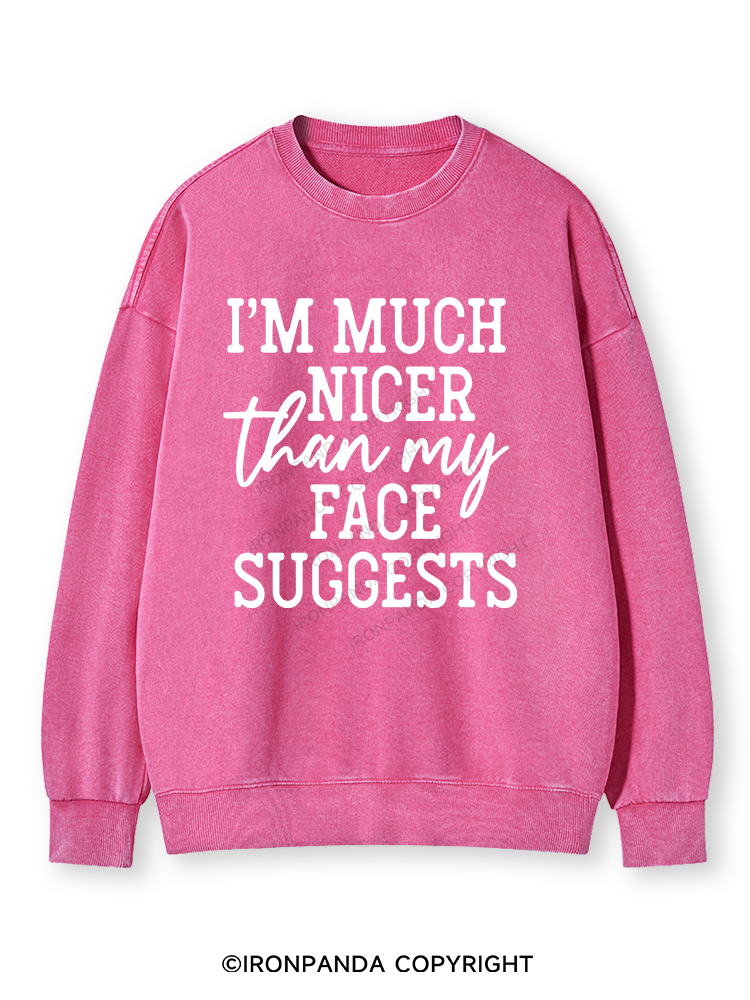 I'M NICER THAN MY FACE Washed Sweatshirt