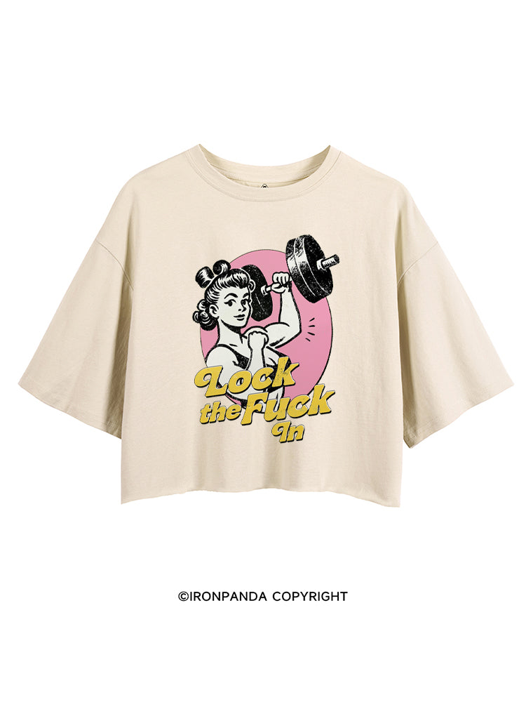 LOCK THE FUCK IN STRONG WOMEN CROP TOPS