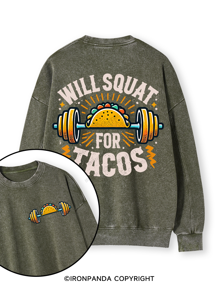 WILL SQUAT FOR TACOS Double-Sided Printed Washed Sweatshirt