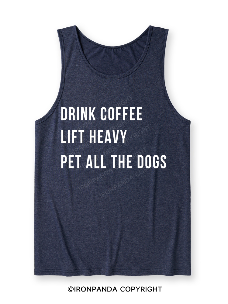 drink coffee lift heavy pet all the dogs Ultra Soft Heather Tank