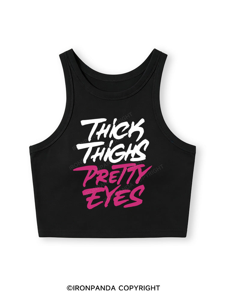 THICK THIGHS PRETTY EYES Fitted Crop Tank Top