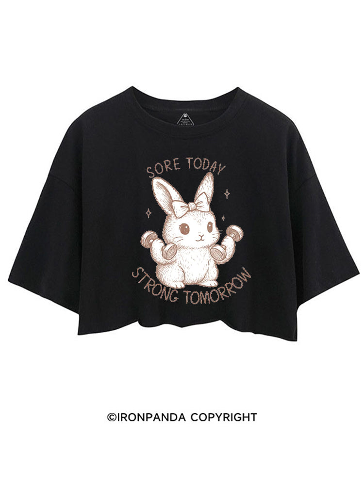 SORE TODAY STRONG TOMORROW BUNNY CROP TOPS