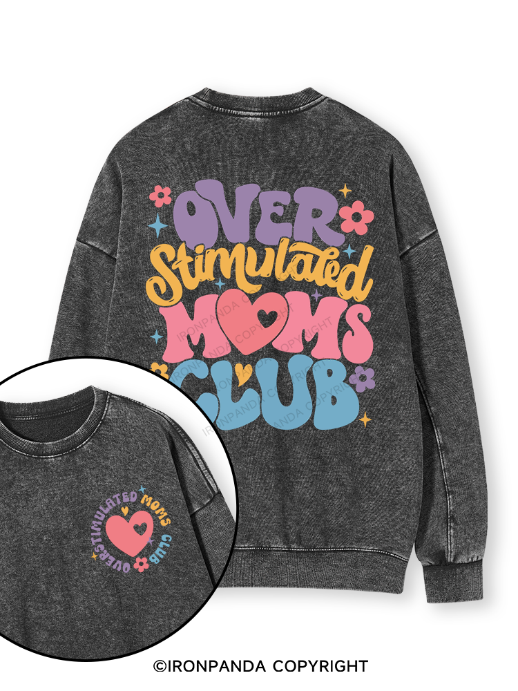 OVER STIMULATED MOMS CLUB Double-Sided Printed Washed Sweatshirt
