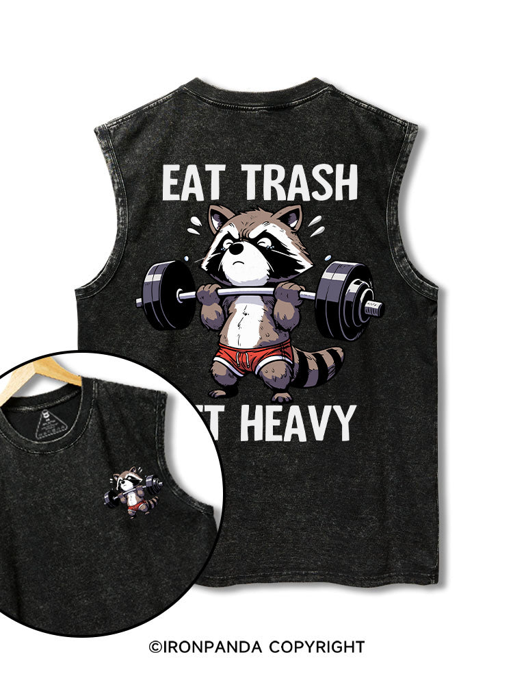 eat trash lift heavy printed Washed Gym tank