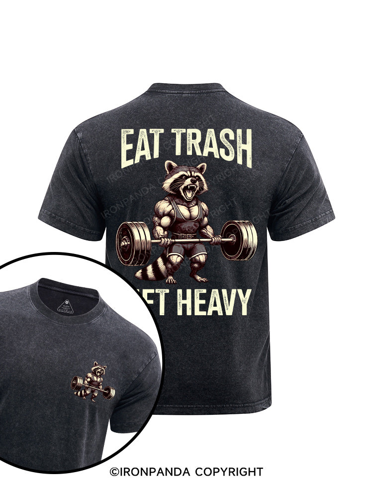 eat trash lift heavy printed Washed Gym Shirt