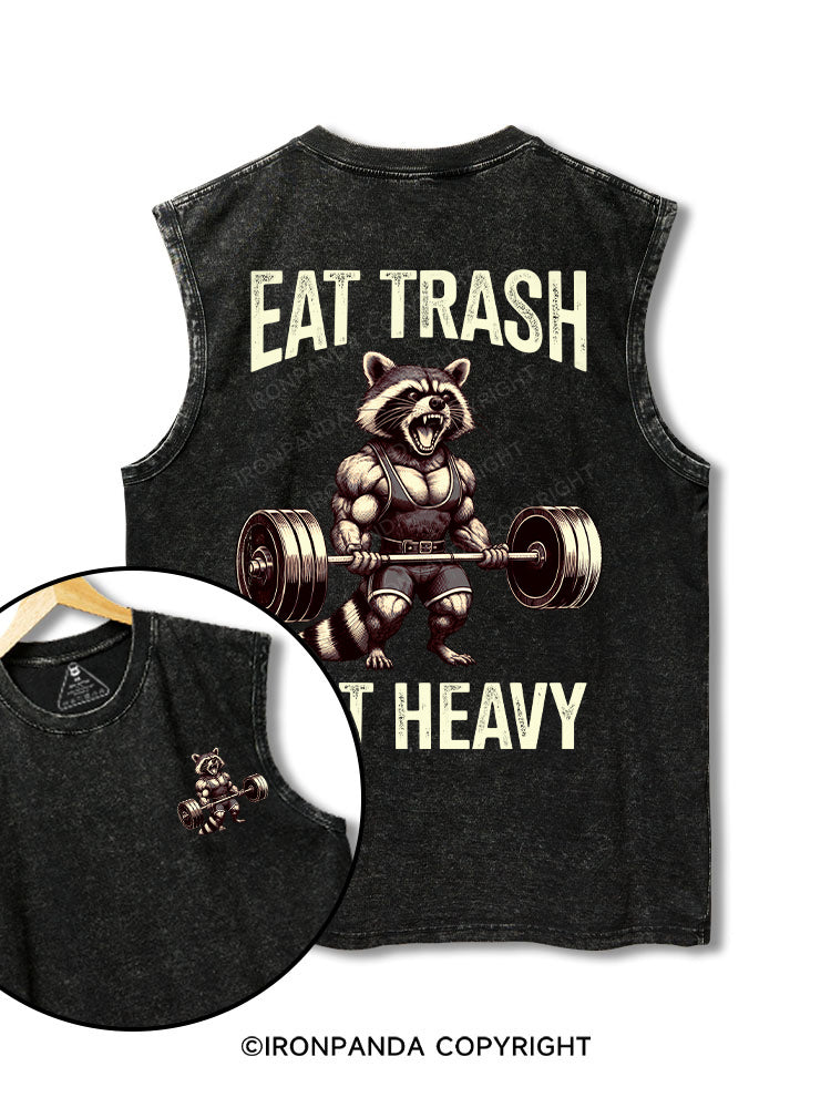 eat trash lift heavy printed Washed Gym tank