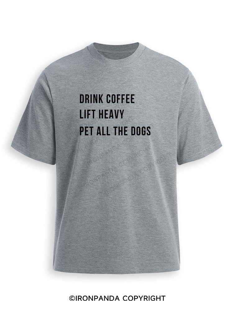 drink coffee lift heavy pet all the dogs Ultra Soft Heather T-Shirt