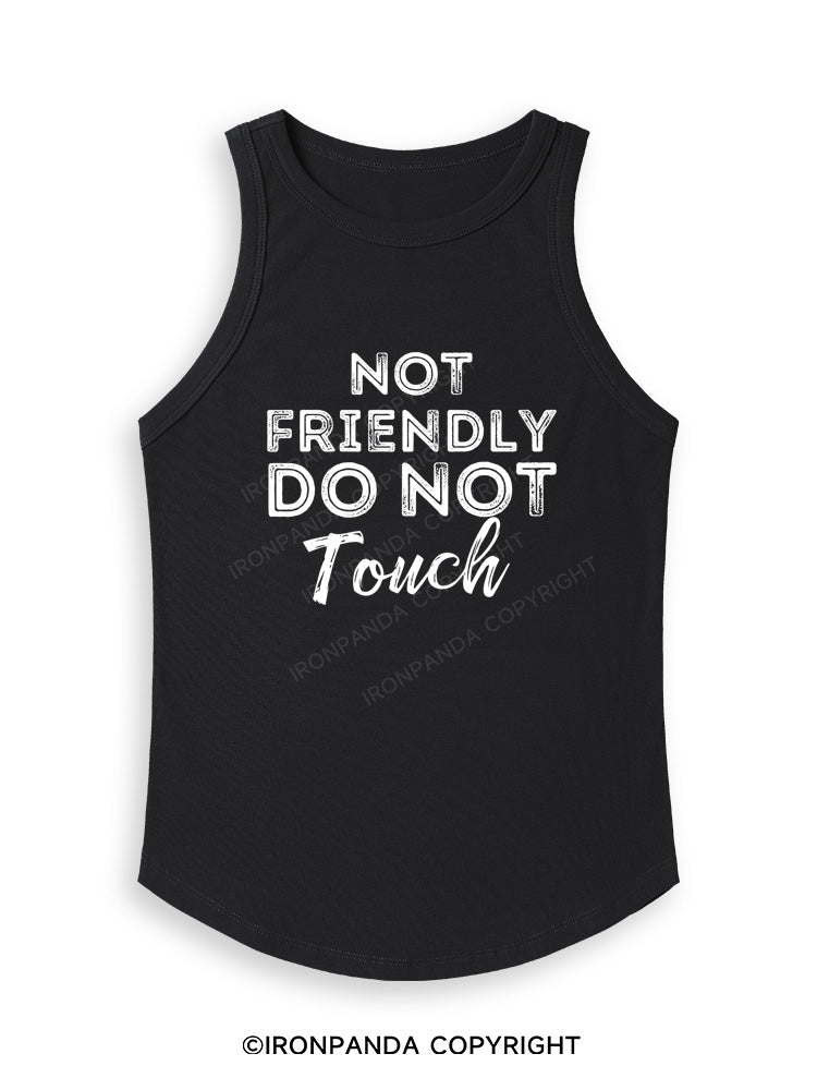 NOT FRIENDLY DO NOT TOUCH Fitted Tank Top