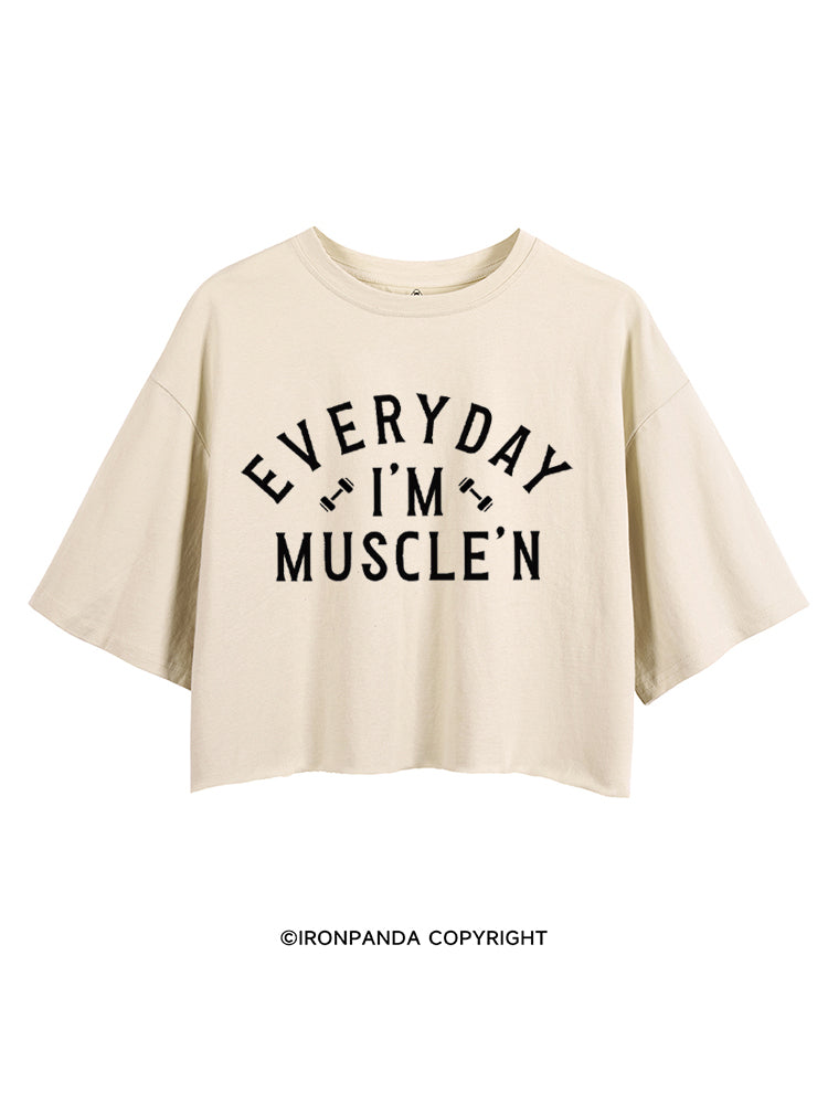 Everyday I'm Muscle'N Muscle CROP TOPS