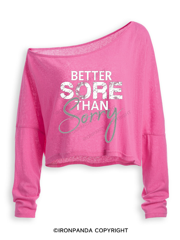 Better sore than sorry Off Shoulder Long Sleeve Crop Top