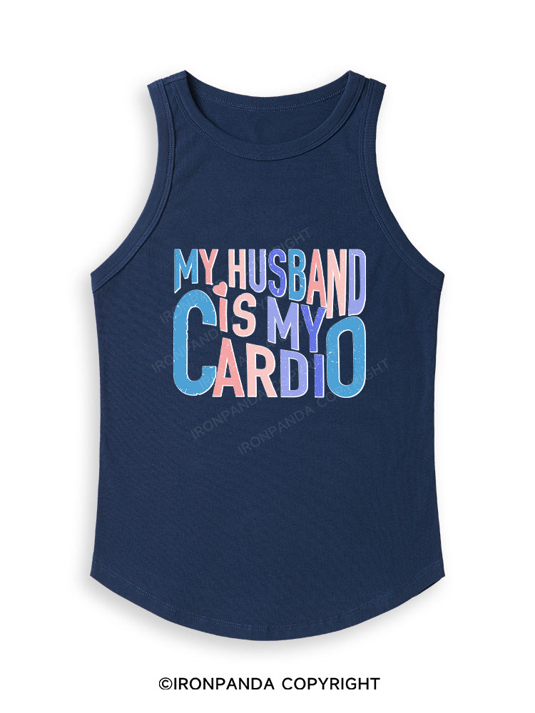 MY HUSBAND IS MY CARDIO Fitted Tank Top