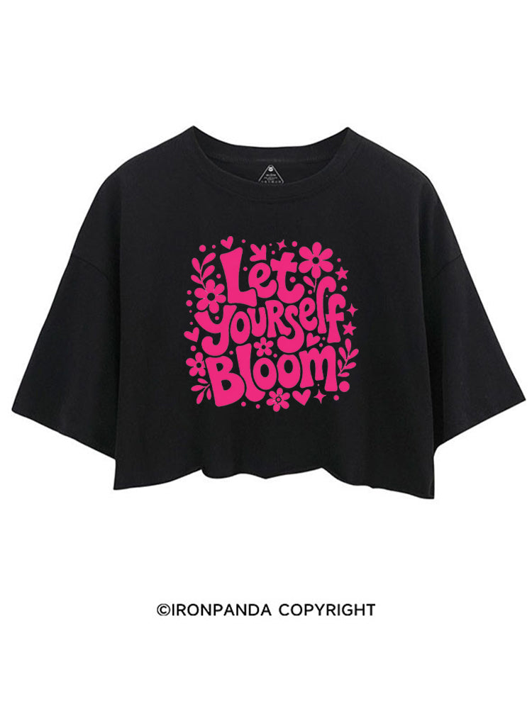 LET YOURSELF BLOOM CROP TOPS