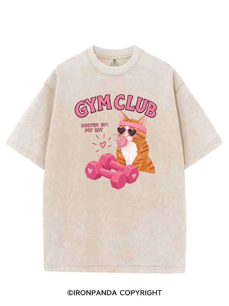 GYM CLUB HOSTED BY MY CAT VINTAGE GYM SHIRT
