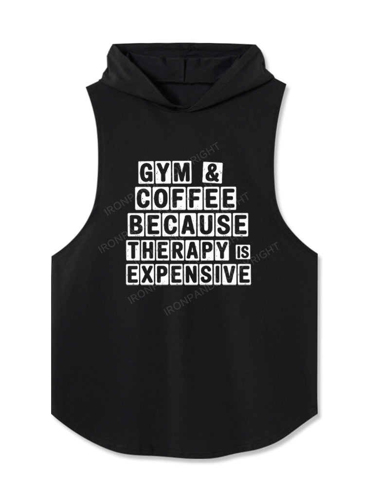 gym & coffee because therapy is expensive Hooded Tank