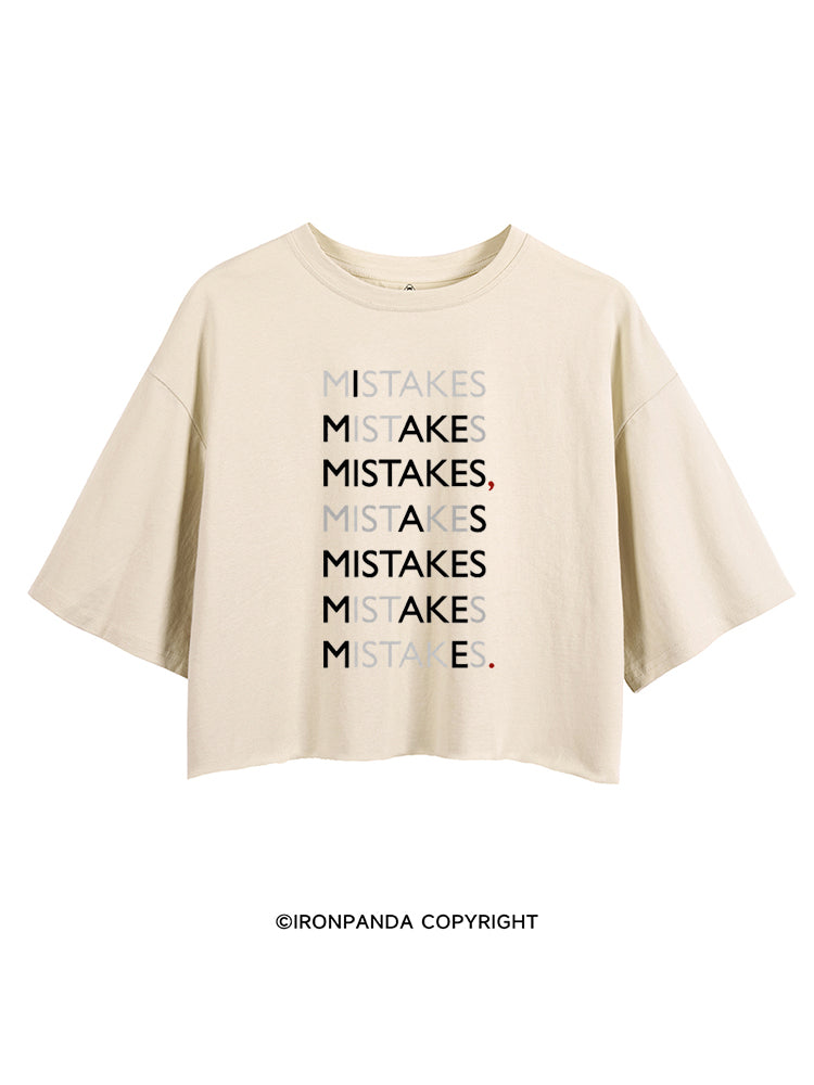 I MAKE MISTAKES AS MISTAKES MAKE ME CROP TOPS