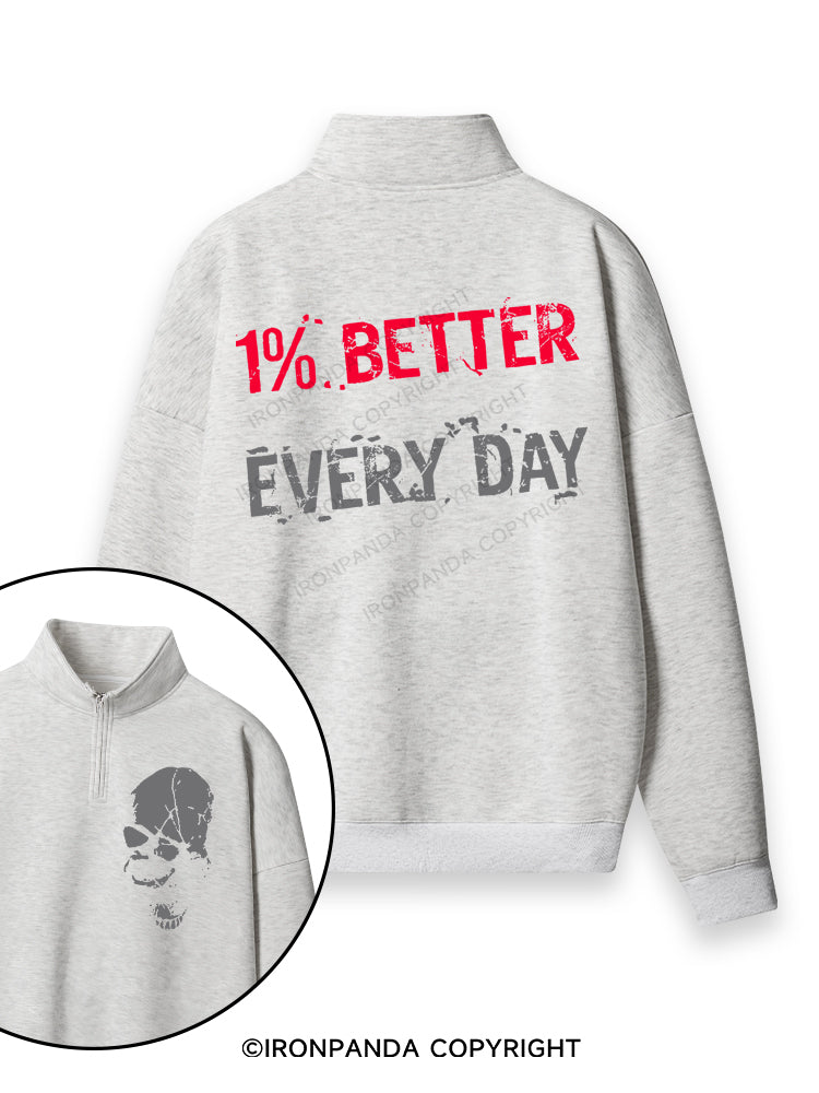 1% Better Every Day Skull Double-Sided Printed Quarter-Zip Fleece Sweatshirt