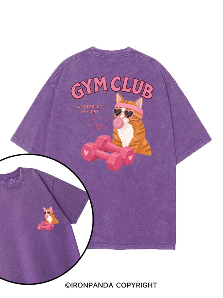 GYM CLUB HOSTED BY MY CAT printed Gym Shirt