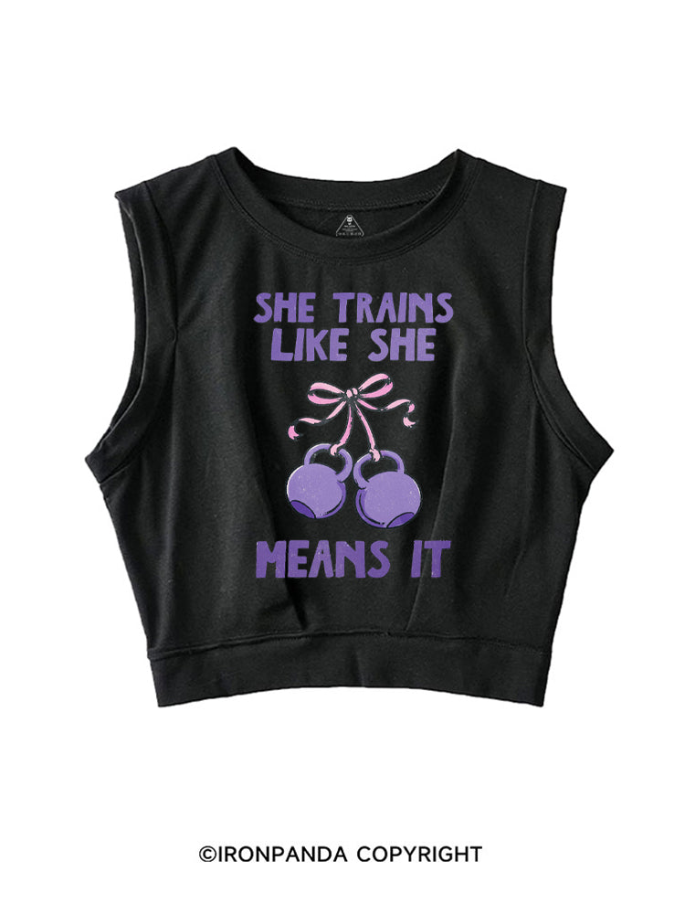 SHE TRAINS LIKE SHE MEANS IT SLEEVELESS CROP TOPS