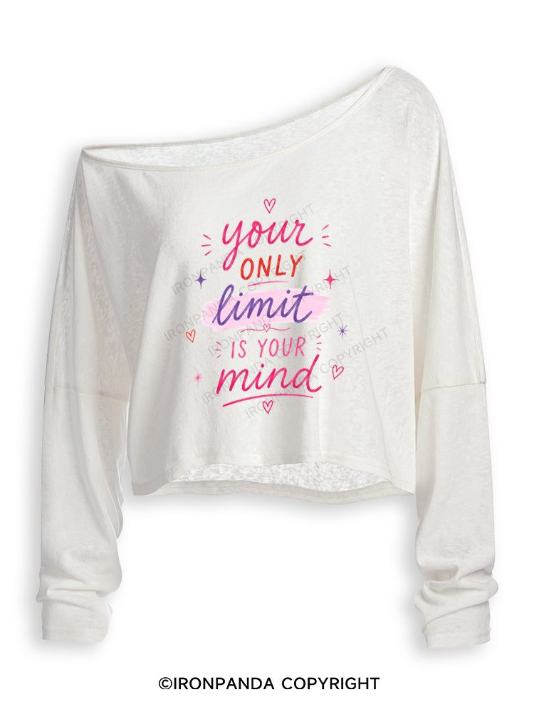 YOUR ONLY LIMIT IS YOUR MIND Off Shoulder Long Sleeve Crop Top