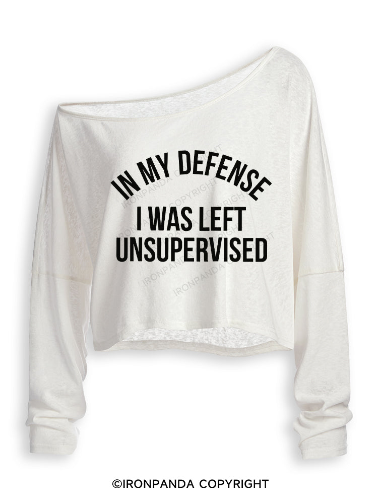IN MY DEFENSE I WAS LEFT UNSUPERVISED Off Shoulder Long Sleeve Crop Top