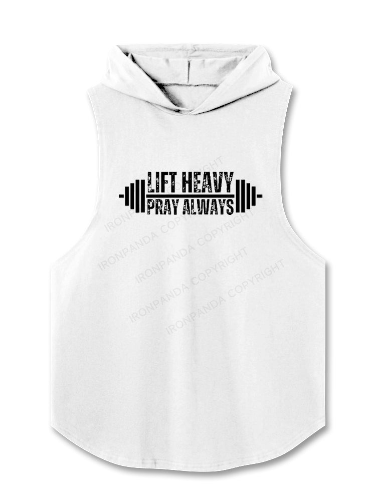 LIFT HEAVY PRAY ALWAYS Hooded Tank