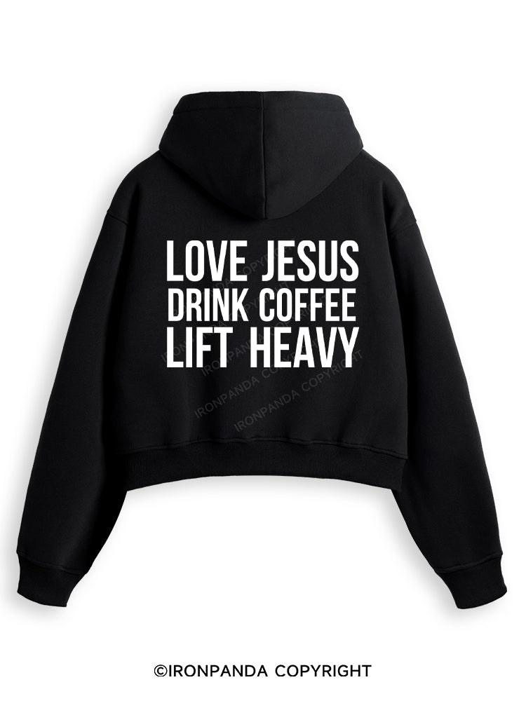 LOVE JESUS DRINK COFFEE LIFT HEAVY Fleece Crop Zip Up Hoodie