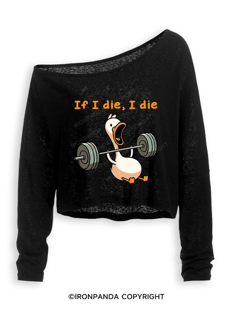 IF I DIE I DIE Off Shoulder Long Sleeve Crop Top